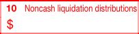 non cash liquidation distributions 1099 div box 9|is cash liquidation distribution taxable.